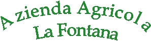 Azienda Agricola
 La Fontana